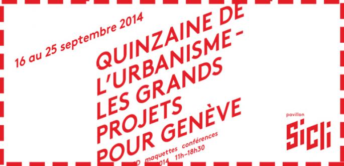 Quinzaine de l'urbanisme : les grands projets pour genève