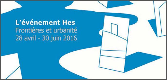 L’événement HES Frontières et urbanité L’événement HES Frontières et urbanité