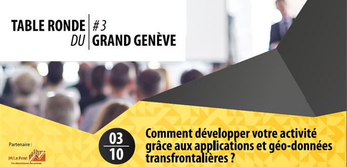 Table ronde du Grand Genève #3 : Comment développer votre activité grâce aux applications et géo-données transfrontalières?
