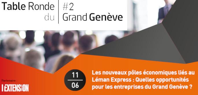 Table ronde du Grand Genève #2- Les nouveaux pôles économiques liés au Léman Express