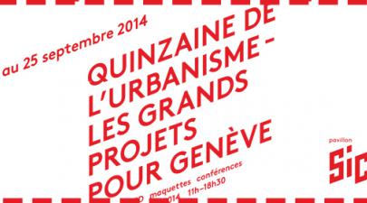 Quinzaine de l'urbanisme : les grands projets pour genève