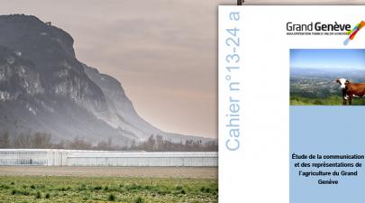 Cahier n°13-24a : Étude de la communication et des représentations de l’agriculture du Grand Genève