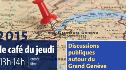 Cycle de conférences de l'UNIGE : discussions publiques autour du Grand Genève
