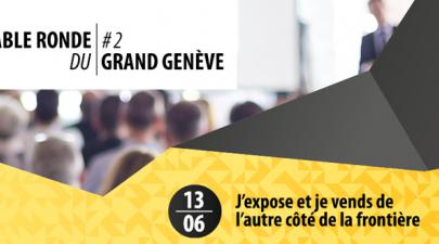 Table ronde du Grand Genève #2 : J’expose et je vends de l’autre côté de la frontière